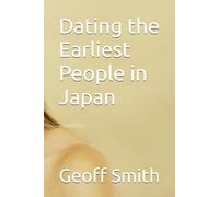 Dating the Earliest People in Japan
