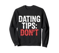Dating Tips Don't Rapporto sui Consigli sarcastici - Felpa