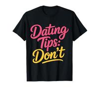 Dating Tips Don't Rapporto sui Consigli sarcastici - Maglietta