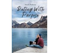 Dating With Purpose: Iconic Dating Strategies for Finding Love and Meaning