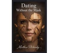 Dating Without the Mask
