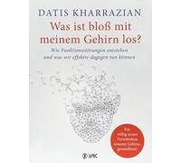 Datis Kharrazia Was ist bloß mit meinem Gehirn los?: Wie Funk (Copertina rigida)