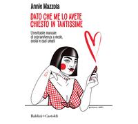Dato che me lo avete chiesto in tantissime. L'inevitabile manuale di sopra...