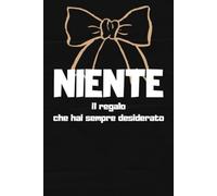 Dato Che Non Vuoi Niente Questo È Il Tuo Regalo di Compleanno: Un'Idea Divertente Che Fa Ridere!