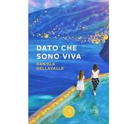 Dato che sono viva