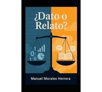 ¿DATO O RELATO?: Verdad, manipulación y pensamiento crítico en la era digital