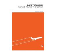 Dato Turashvili Flight from the USSR (Tascabile) Georgian Fiction