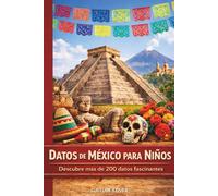 Datos de México para Niños: Descubre más de 200 datos fascinantes