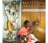 Datta Rash Behari - Master Of The Indian Sitar