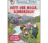 Datti una mossa, Scamorzolo! Ediz. illustrata