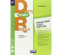 Datti un'altra regola. Comunicazione-In altre parole. Per la Scuola media. Con espansione online