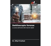 Dattiloscopia forense: La scienza dell'analisi delle impronte digitali