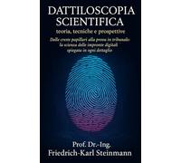 Dattiloscopia Scientifica: teoria, tecniche e prospettive