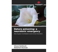 Datura poisoning: a neurotoxic emergency: Neurological manifestations and clinical illustration