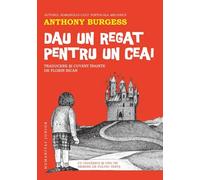 Dau un regat pentru un ceai - Anthony Burgess