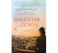 Daughter of Genoa: A Novel: An Epic WWII Historical Romance - Italian Resistance, Love, and the Courage to Save Lives