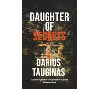Daughter of Secrets: Ancient Mysteries Versus Modern Skeptics