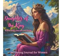 Daughter of the King: Know who you are in Christ