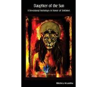 Bibliotheca Alexandrina – Figlia del Sole – Un'antologia devozionale in onore di Sekhmet – Tascabile