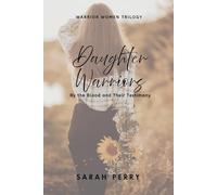 Daughter Warriors: By the Blood and Their Testimony