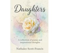 Daughters: A collection of poems and inspirational thoughts