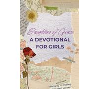 Daughters of Grace: A Devotional for Girls
