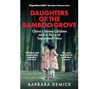 Daughters of the Bamboo Grove: China's Stolen Children and a Story of Separated Twins