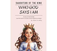 Daughters of the King: Who God Says I Am