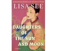 Daughters of the Sun and Moon: A Novel