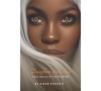 Daughters of the Sun:: True Origin of the Phoenix
