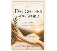 Daughters of the Word: A Devotional Walk Through Scripture for Women