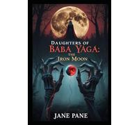 Daughters of Yaga:The Iron Moon