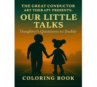 Daughters Questions to Daddy: A coloring journey of love and conversation