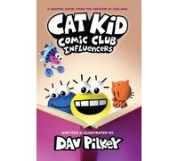 Dav Pilkey Cat Kid Comic Club 5: Influencers (Tascabile) Cat Kid Comic Club