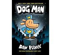 Dav Pilkey Dog Man 1 - Die Abenteuer von Dog Man: Kinderbüche (Copertina rigida)