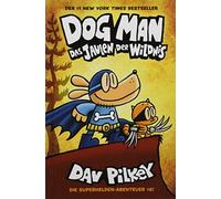 Dav Pilkey Dog Man 6: Das Jaulen der Wildnis - Kinderbücher a (Copertina rigida)