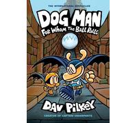 Dav Pilkey Dog Man 7: For Whom the Ball Rolls (Copertina rigida) Dog Man