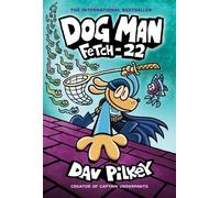 Dav Pilkey Dog Man: Fetch-22: A Graphic Novel (Dog Man #8): F (Copertina rigida)
