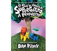 Dav Pilkey El Club de Cómics de Supergatito: A Propósito (Cat (Copertina rigida)