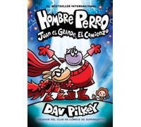 Dav Pilkey Hombre Perro: Juan El Grande, El Comienzo (Dog Man (Copertina rigida)