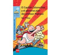 Dav Pilkey Migu El Capitán Calzoncillos y el perverso plan del profe (Tascabile)