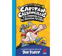 Dav Pilkey Migu El Capitán Calzoncillos y el perverso plan del profe (Tascabile)