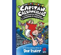 Dav Pilkey Migu El Capitán Calzoncillos y la dramática aventura de l (Tascabile)
