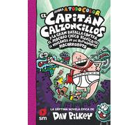 Dav Pilkey Migu El Capitán Calzoncillos y la gran batalla contra el (Tascabile)