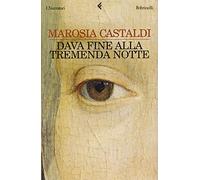 Dava fine alla tremenda notte