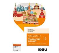 Davajte Comunicare in russo. Corso di lingua e cultura russa Volume 3: Vol. 3 -