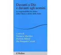 Davanti a Dio e davanti agli uomini. La responsabilità fra diritto della C...