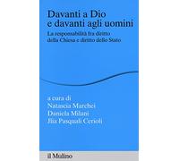 Davanti a Dio e davanti agli uomini. La responsabilità fra diritto della Chiesa e diritto dello Stato