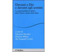 Davanti a Dio e davanti agli uomini. La responsabilità fra diritto della Chiesa e diritto dello Stato