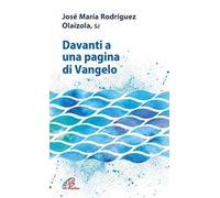Davanti a una pagina di Vangelo